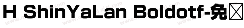 H ShinYaLan Boldotf字体转换